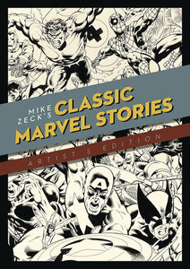 MIKE ZECK CLASSIC MARVEL STORIES ARTIST ED HC (NET) (C: 0-0-