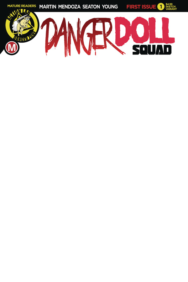 DANGER DOLL SQUAD #1 CVR G BLANK SKETCH VAR (MR)