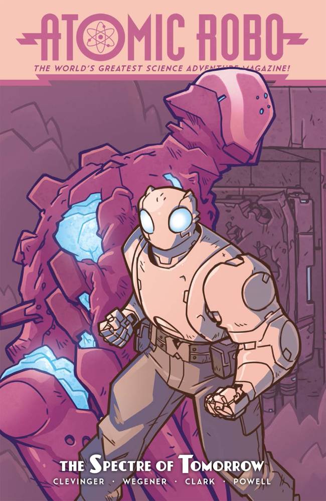 ATOMIC ROBO & THE SPECTRE OF TOMORROW TP (C: 0-1-2)