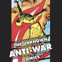 UNKNOWN ANTI-WAR COMICS HC (C: 0-1-2)