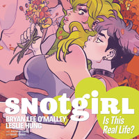SNOTGIRL TP VOL 03 IS THIS REAL LIFE