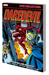 DAREDEVIL EPIC COLLECTION TP WATCH OUT FOR BULLSEYE