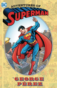 ADVENTURES OF SUPERMAN BY GEORGE PEREZ HC (2024 EDITION)