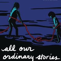 ALL OUR ORDINARY STORIES GN (C: 0-1-0)