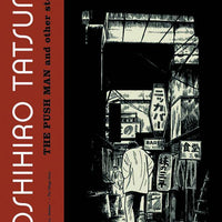 YOSHIHIRO TATSUMI PUSH MAN AND OTHER STORIES GN (MR)