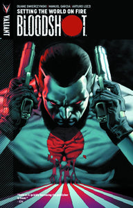BLOODSHOT TP VOL 01 SETTING WORLD ON FIRE (C: 0-1-1)