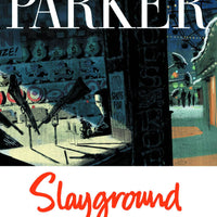 RICHARD STARKS PARKER SLAYGROUND HC