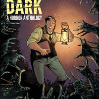 IN THE DARK HORROR ANTHOLOGY HC