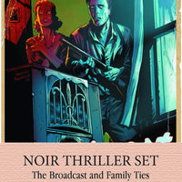 NOIR THRILLER SET BROADCAST & FAMILY TIES (C: 0-0-1)