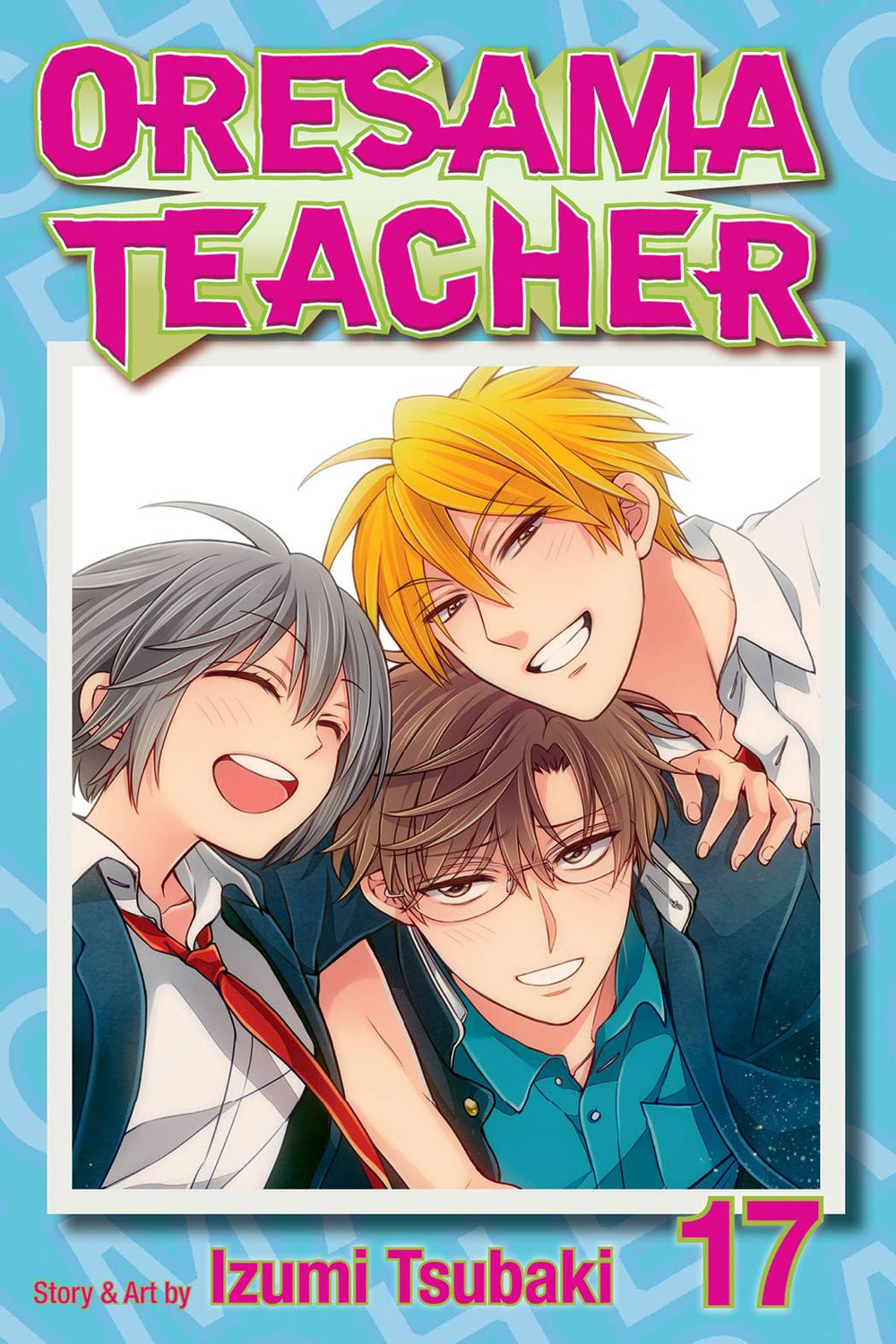 ORESAMA TEACHER GN VOL 17 (C: 1-0-1)