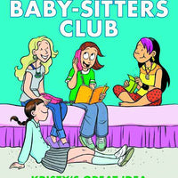 BABY SITTERS CLUB COLOR ED GN VOL 01 KRISTYS GREAT IDEA