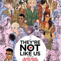 THEYRE NOT LIKE US TP VOL 01 BLACK HOLES FOR THE YOUNG (MR)