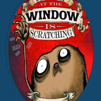 SOMETHING AT WINDOW IS SCRATCHING GN