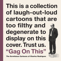 GAG ON THIS CARTOONS BY CHARLES RODRIGUES HC (C: 0-1-2)