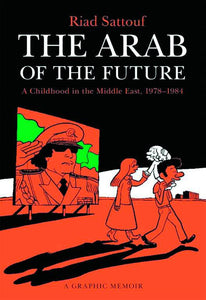 ARAB OF THE FUTURE GRAPHIC MEMOIR SC VOL 01 (C: 0-1-0)