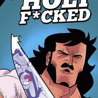 HOLY F*CKED #2 (OF 4) (MR)