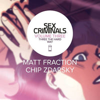 SEX CRIMINALS TP VOL 03 THREE THE HARD WAY (MR)