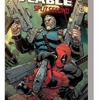 DEADPOOL AND CABLE TP SPLIT SECOND