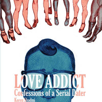 LOVE ADDICT CONFESSIONS OF A SERIAL DATER TP