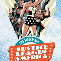 JUSTICE LEAGUE OF AMERICA THE SILVER AGE TP VOL 02