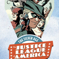 JUSTICE LEAGUE OF AMERICA THE SILVER AGE TP VOL 03