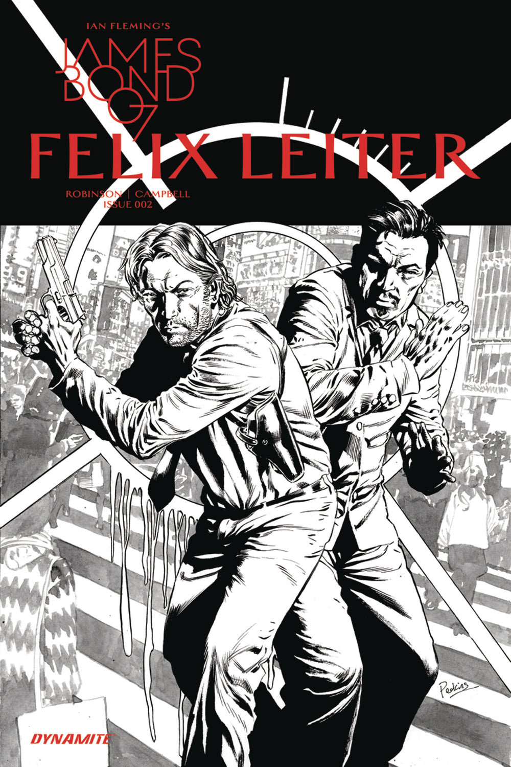 JAMES BOND FELIX LEITER #2 (OF 6) CVR B 10 COPY B&W INCV (NE