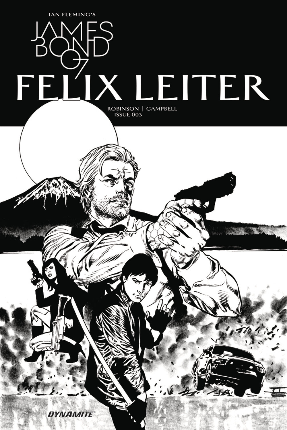 JAMES BOND FELIX LEITER #3 (OF 6) CVR B 10 COPY B&W INCV (NE