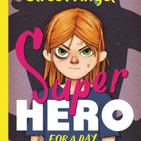 STREET ANGEL SUPERHERO FOR A DAY HC