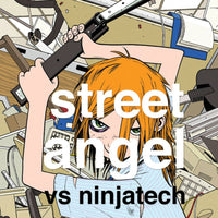 STREET ANGEL VS NINJATECH HC