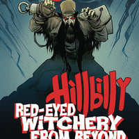 HILLBILLY RED EYED WITCHERY FROM BEYOND #3 (OF 4)