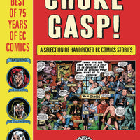 CHOKE GASP THE BEST OF 75 YEARS OF EC COMICS HC (C: 0-1-2)