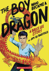 BOY WHO BECAME A DRAGON BRUCE LEE STORY SC GN (C: 0-1-0)