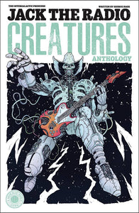 JACK THE RADIO CREATURES ANTHOLOGY (C: 0-1-0)