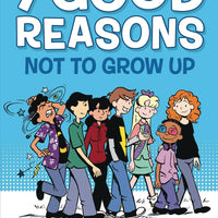 7 GOOD REASONS NOT TO GROW UP GN (C: 0-1-0)