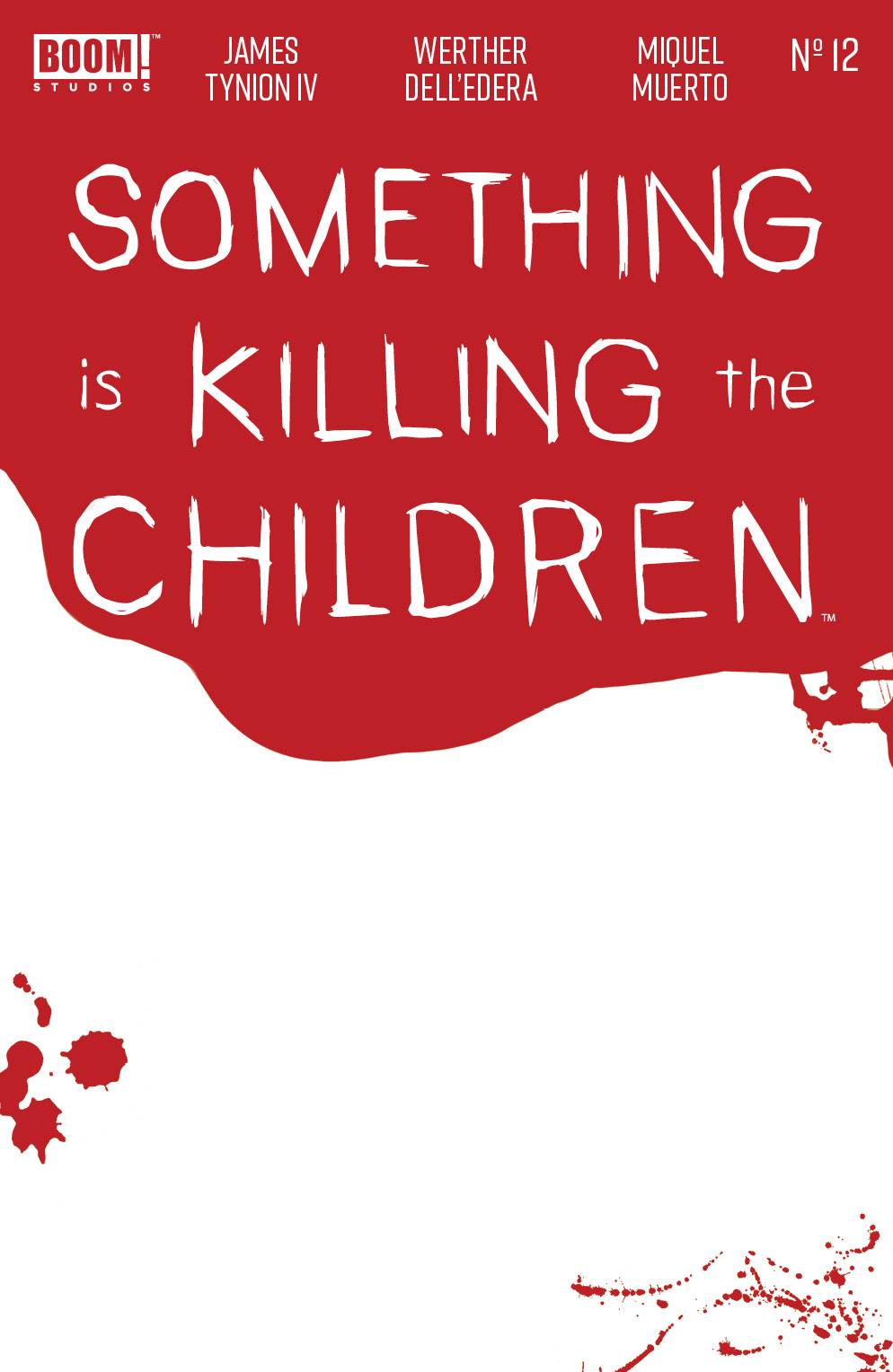 SOMETHING IS KILLING CHILDREN #12 CVR C BLOODY BLANK SKETCH