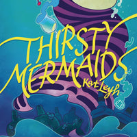 THIRSTY MERMAIDS GN (C: 0-1-0)