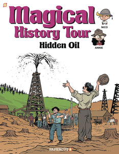 MAGICAL HISTORY TOUR GN VOL 03 HIDDEN OIL (C: 0-1-0)
