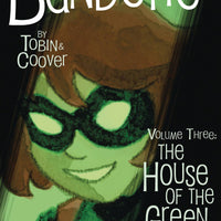 BANDETTE TP VOL 03 THE OUSE OF THE GREEN MASK