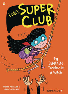 LOLAS SUPER CLUB HC VOL 02 MY SUBSTITUTE TEACHER IS WITCH (C