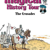 MAGICAL HISTORY TOUR GN VOL 04 THE CRUSADES