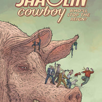 SHAOLIN COWBOY WHO`LL STOP THE REIGN TP (MR) (C: 0-1-2)