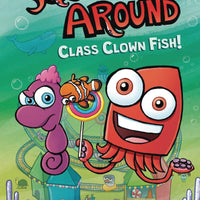 SQUIDDING AROUND GN VOL 02 CLASS CLOWN FISH (C: 0-1-0)