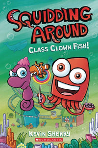 SQUIDDING AROUND GN VOL 02 CLASS CLOWN FISH (C: 0-1-0)