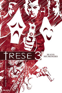 TRESE GN VOL 03 MASS MURDERS (C: 0-1-0)