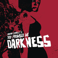 YOU PROMISED ME DARKNESS #4 CVR B CONNELLY (MR)