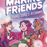 MAKING FRIENDS GN VOL 03 THIRD TIMES CHARM (C: 0-1-0)