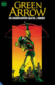 GREEN ARROW LONGBOW HUNTERS SAGA OMNIBUS HC VOL 02